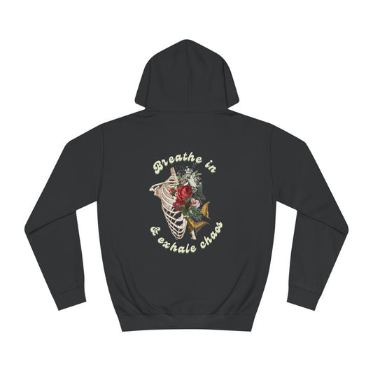 Breath In and Exhale Chaos - Hoodie