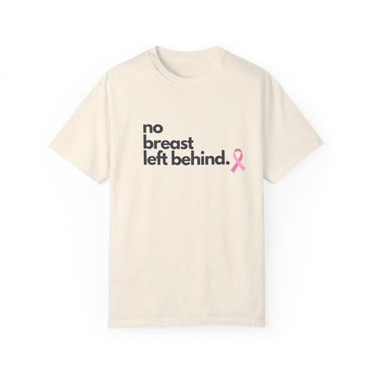 No breast left behind! Unisex T-shirt