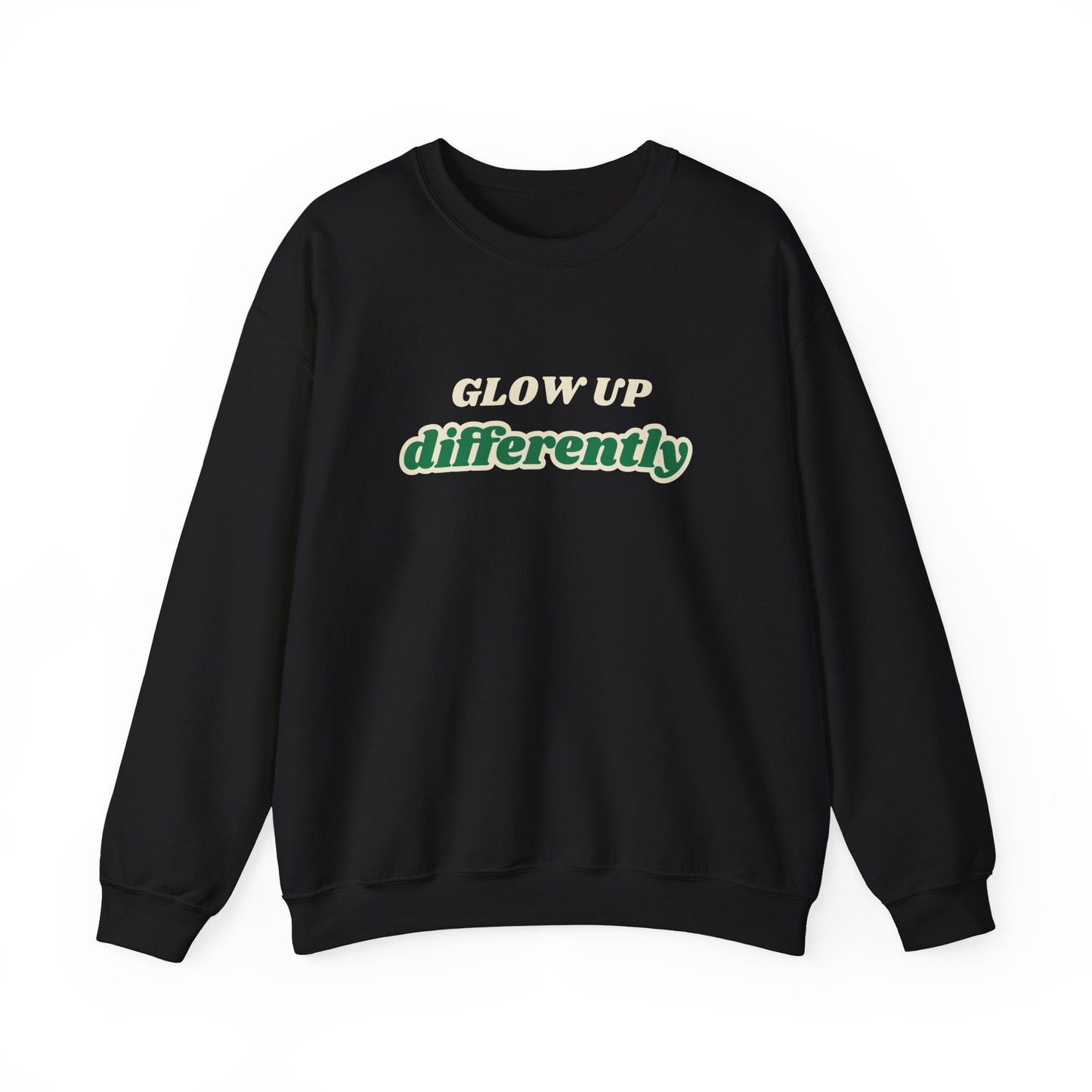 Glow Up Differently Sweatshirt