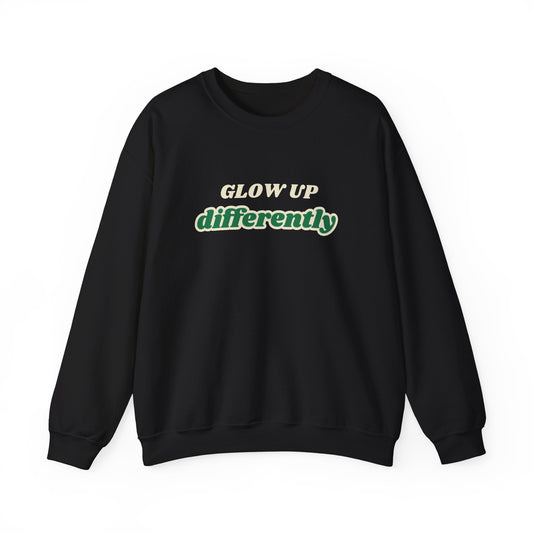 Glow Up Differently Sweatshirt