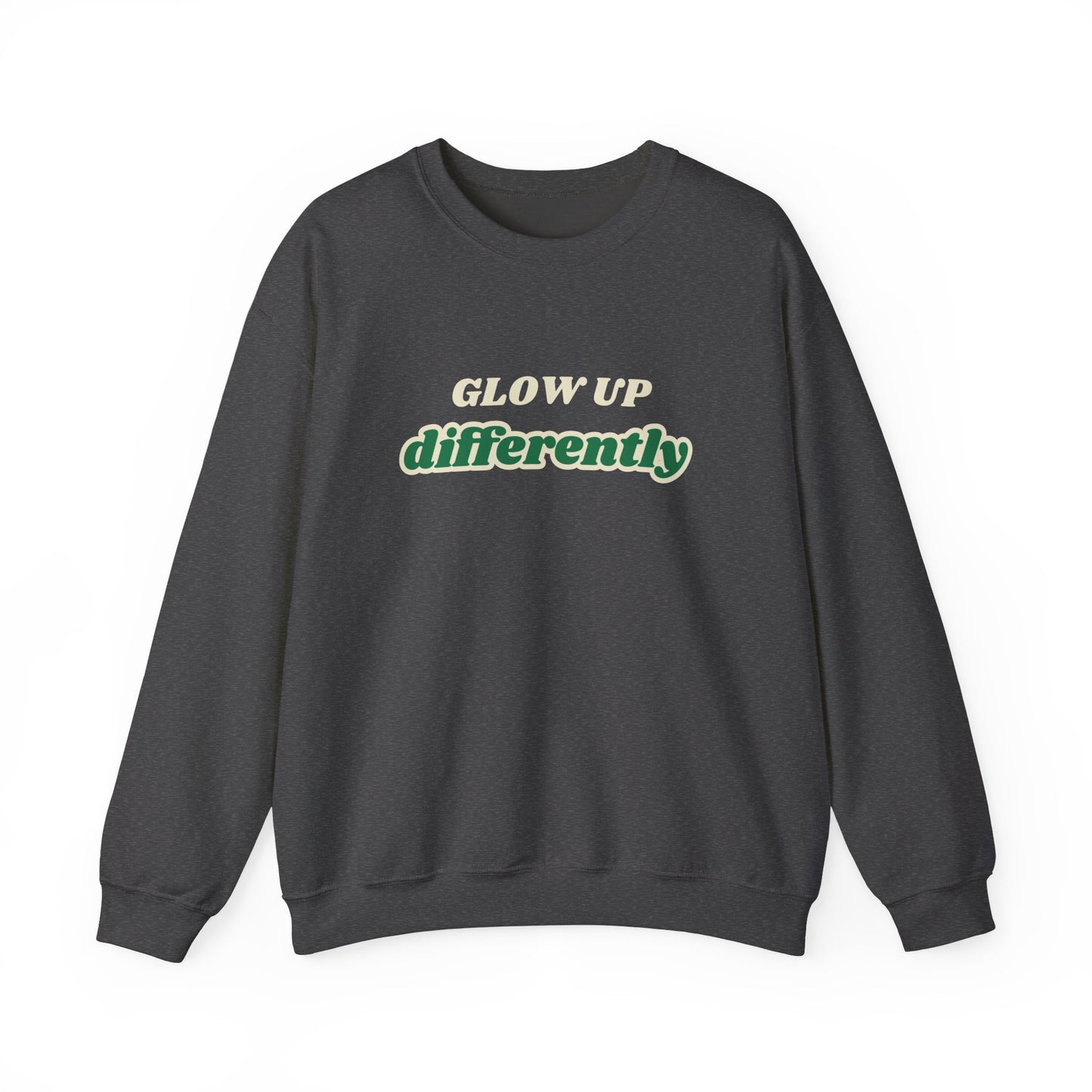 Glow Up Differently Sweatshirt